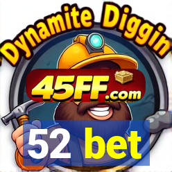 52 bet